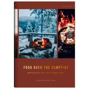 Cozy Publishing Food Over the Campfire - Recipes for Day Hikes and Wilderness Treks