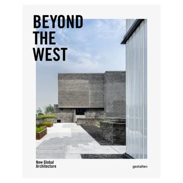 Gestalten Beyond the West: New Global Arhitecture