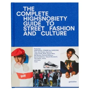 Gestalten The Incomplete: Highsnobiety Guide to Street Fashion and Culture