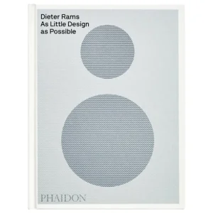 Phaidon Dieter Rams: As Little Design as Possible