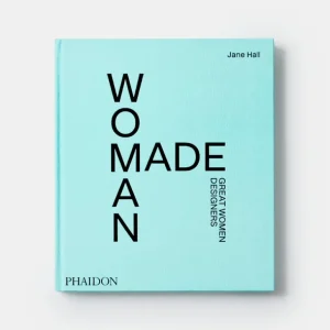 Phaidon Woman Made: Great Women Designers