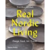 Thames & Hudson Thames & Hudson Real Nordic Living: Design. Food. Art. Travel.