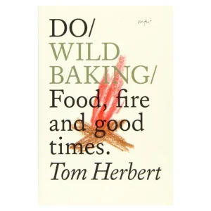 The Do Book Co Do Wild Baking - Mat, eld och goda tider