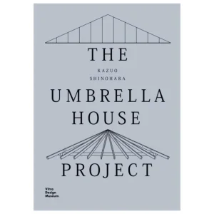 Vitra Design Museum Kazuo Shinohara: The Umbrella House Project